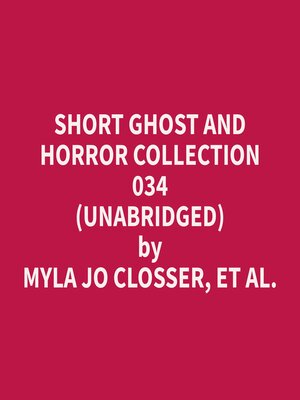 cover image of Short Ghost and Horror Collection 034 (Unabridged)